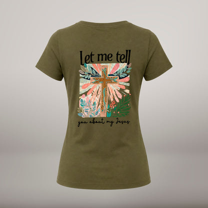 Let Me Tell You About My Jesus – T-shirt de Manga Curta | Caminho Collection | Sheepfy