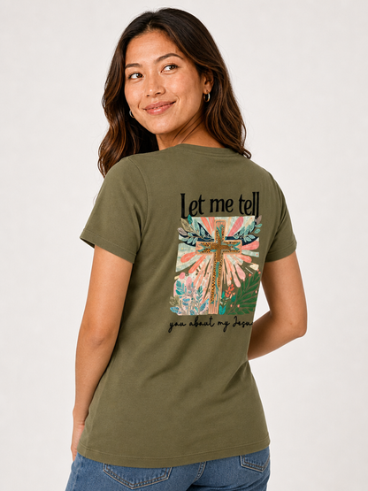 Let Me Tell You About My Jesus – T-shirt de Manga Curta | Caminho Collection | Sheepfy