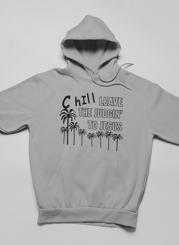 Moletom com capuz - Chill Leave The Judgin' To Jesus - Sheepfy