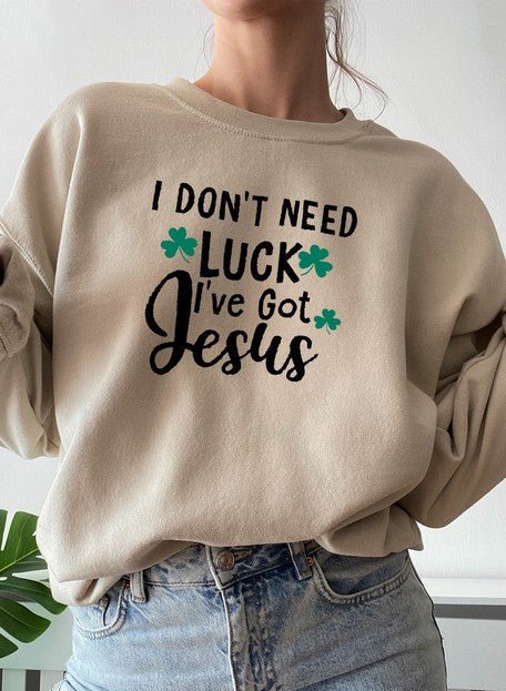 Moletom - I Dont Need Luck Ive Got Jesus - Sheepfy