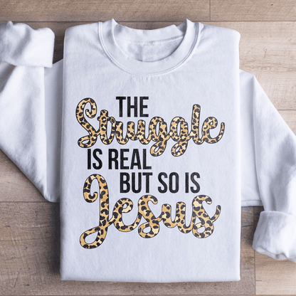 Moletom - The Struggle Is Real But So Is Jesus - Sheepfy